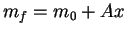 $m_f=m_0+Ax$